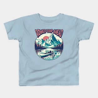 Canoeing with Rowed Trip Ahead Kids T-Shirt